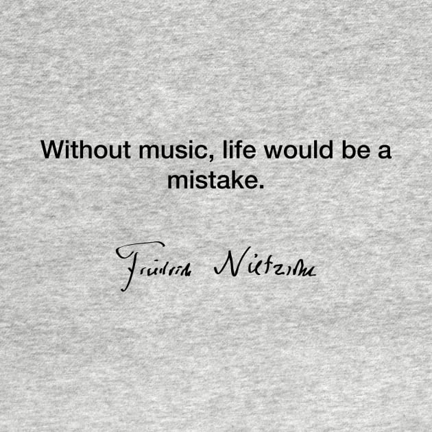 Without music life - Friedrich Nietzsche by Modestquotes